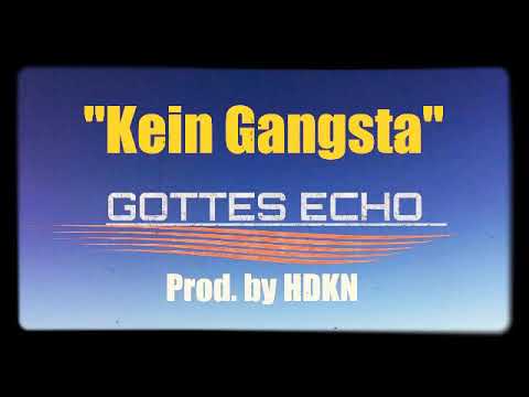 " Kein Gangsta " Prod. by HDKN