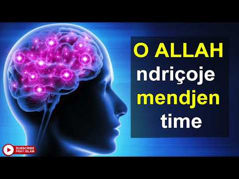 O ALLAH ndriçoje mendjen time