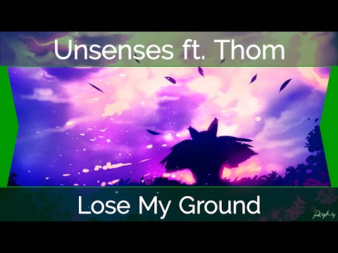 [Hardstyle] Unsenses ft. Thom - Lose My Ground
