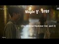 BIBI (비비) - Maybe If (Our Beloved Summer OST part2) Lirik Sub Indo