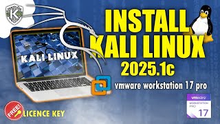 Install Kali Linux 2025 on Virtual Machine | VMware 17 Pro | Kali Linux Latest | Licence Key Free