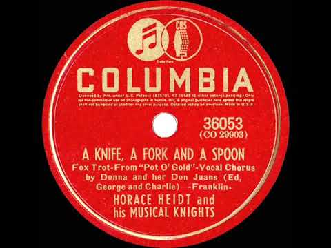 1941 Horace Heidt - A Knife, A Fork And A Spoon (Donna & her Don Juans, vocal)