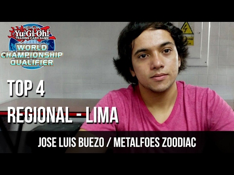 Top 4 Regional Lima - Metalfoes Zoodiac / Jose L. Buezo - February 2017 [ReadyForDuel]