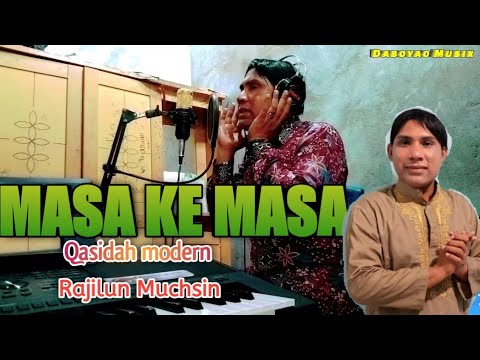Rajilun Muchsin - Qasidah Masa ke masa