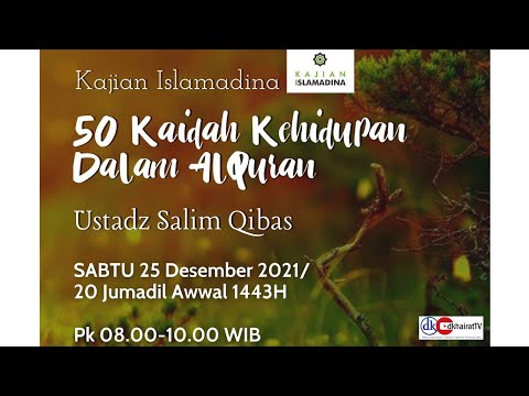 50 KAIDAH KEHIDUPAN DALAM AL QUR'AN | Ustadz Salim Qibas | Kajian Islamadina