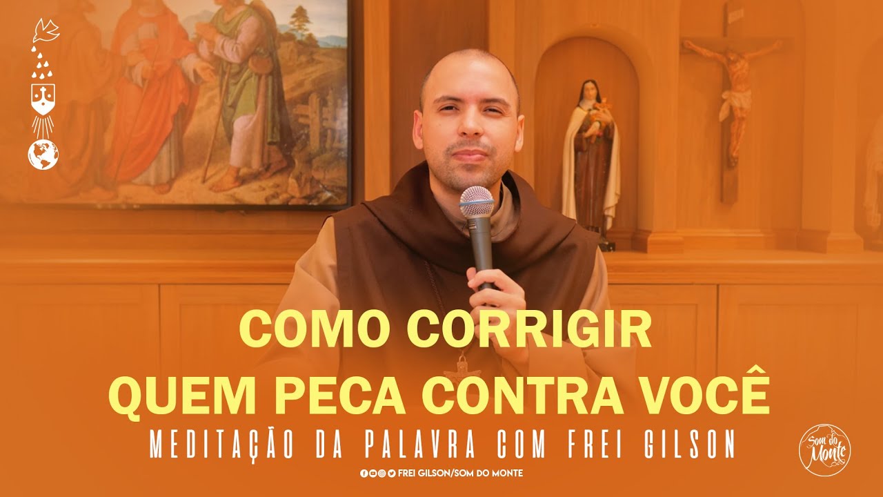 Como corrigir quem peca contra você | (Mt 18,15-20) - Meditação da Palavra de Deus - #118