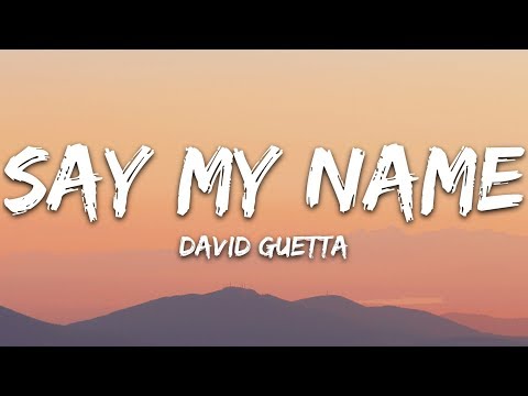 David Guetta - Say My Name