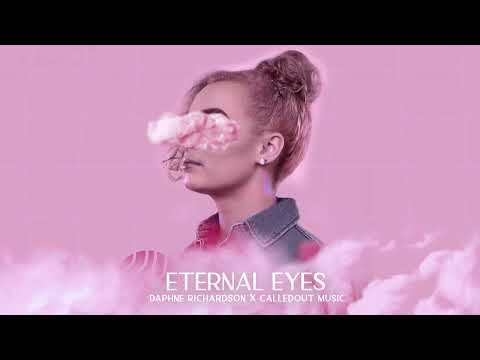 Daphne Richardson FEAT. CalledOut Music - Eternal Eyes [Official AUDIO]
