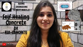 Self Healing Concrete or Bio-concrete ; The concept (Part-1)