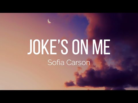 Sofia Carson - Joke’s On Me (Lyrics)