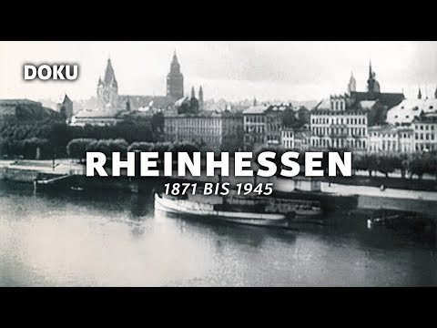 Rheinhessen 1871 bis 1945 (Geschichte Dokumentation auf Deutsch, Deutschland Provinzen Städte Doku)