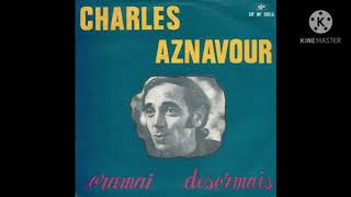 Musik-Video-Miniaturansicht zu Oramai Songtext von Charles Aznavour