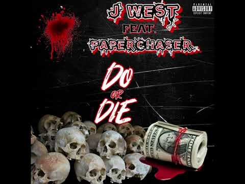 J West x Paperchaser - Do or Die (audio)