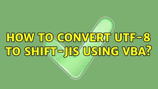 How to convert UTF-8 to SHIFT-JIS using vba?