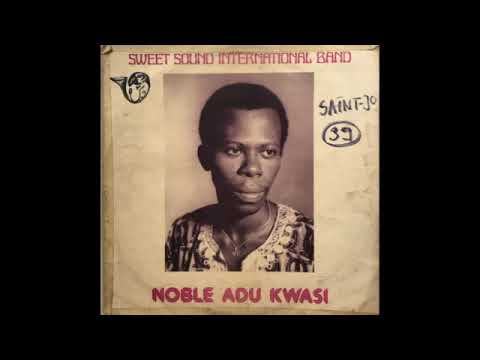 NOBELE ADU KWASI & SWEET SOUND INTERNATIONAL BAND - OMAN BE YIE