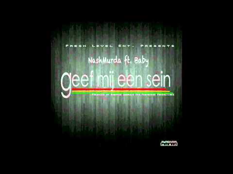 Nash Murda ft. Baby - Geef mij een sein
