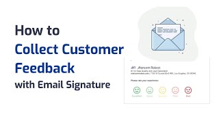 How to Collect Customer Feedback with Email Signature Surveys
