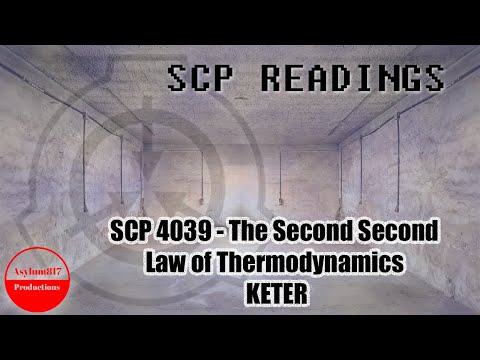 SCP 4039 - The Second Second Law of Thermodynamics - KETER