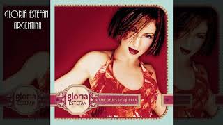 Gloria Estefan - No Me Dejes de Querer (Album Version)