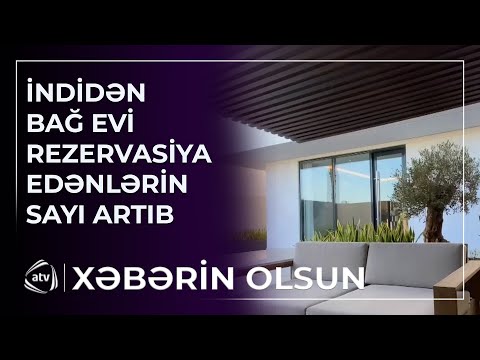 Yay istirahəti üçün bağ evlərinə rezervasiya başlayıb?