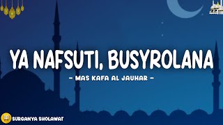 Download lagu Mas Kafa Al jauhar - Ya nafsuti, Busyrolana (Lirik & Terjemahan) mp3 Download lagu Mas Kafa Al jauhar - Ya nafsuti, Busyrolana (Lirik & Terjemahan) mp3
