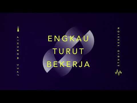 Engkau Turut Bekerja (Official Audio) - JPCC Worship