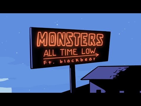 , title : 'All Time Low: Monsters ft. blackbear (LYRIC VIDEO)