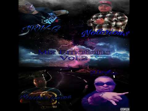 IRV-G Ft. Notoriou$, Spider Jones, Sicko,Lil Texaz Mix emotions vol.2 full mixtape