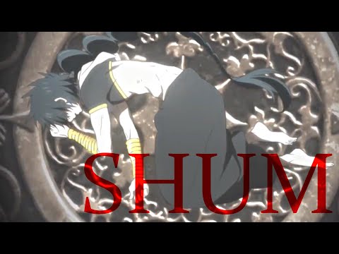 SHUM | MAGI [AMV]
