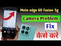 Motorola Edge 60 Fusion 5g Camera Setting Moto Edge 60 Fusion Camera Setting Reset Camera Problem