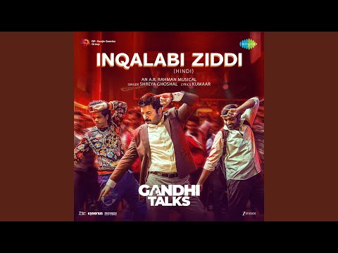 Inqalabi Ziddi (From "Gandhi Talks") (Full Audio) — watch video