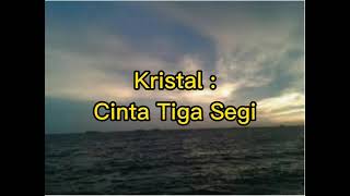 Download lagu Kristal Cinta Tiga Segi mp3 Download lagu Kristal Cinta Tiga Segi mp3