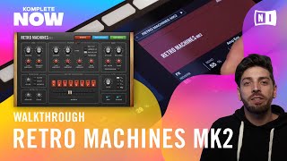 Video thumbnail for RETRO MACHINES MK2 Walkthrough — KOMPLETE NOW | Native Instruments by Native Instruments