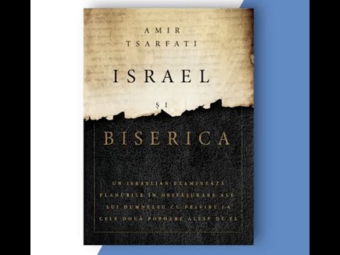 „Israel și Biserica”, de Amir Tsarfati