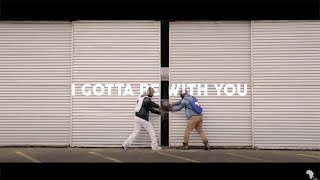 I Gotta Be With You Music Video