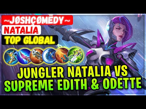 Jungler Natalia VS Supreme Edith & Odette [ Top Global Natalia ] ~JøshÇømëdy~  - Mobile Legends