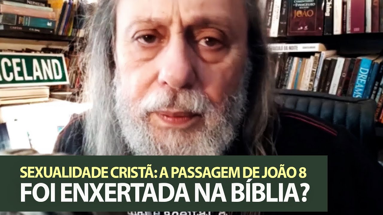 Sexualidade Cristã: A passagem de João 8 foi enxertada na Bíblia?