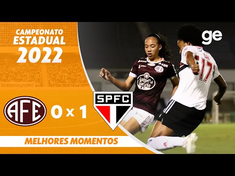 FERROVIÁRIA 0 X 1 SÃO PAULO | MELHORES MOMENTOS | CAMPEONATO PAULISTA FEMININO 2022
