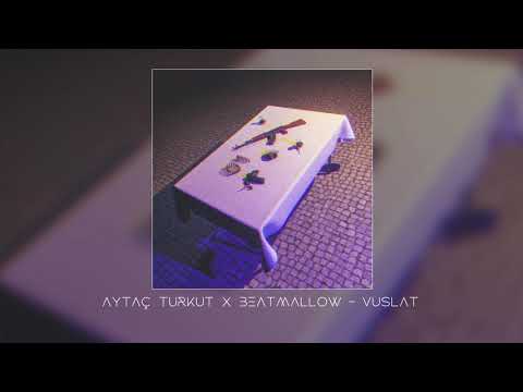Aytac Turkut w/Beatmallow - Vuslat (Official Music)