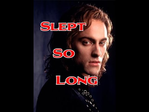 Lestat's Slept So Long With Lyrics