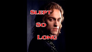 Lestat&#39;s Slept So Long With Lyrics
