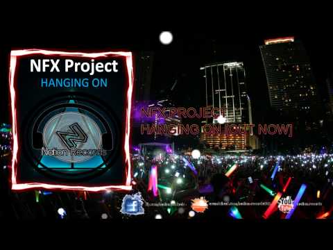 NFX Project - Hanging On [OUT NOW]