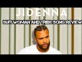 Jidenna Tribe and Sufi Woman review