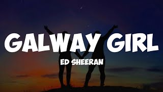 Download lagu ed Sheeran- Galway girl ( lyrics) mp3 Download lagu ed Sheeran- Galway girl ( lyrics) mp3