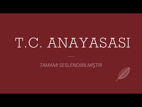 T.C. ANAYASASI 2023 (seslendirilmiştir.)