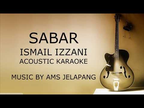Ismail Izzani-Sabar KARAOKE HQ (Acoustic)