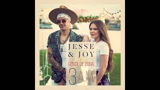 Jesse &amp; Joy ft. Gente De Zona - 3 A.M.
