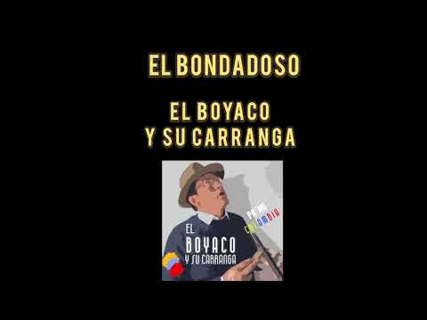 El Bondadoso - (Oficial) - El Boyaco y su Carranga