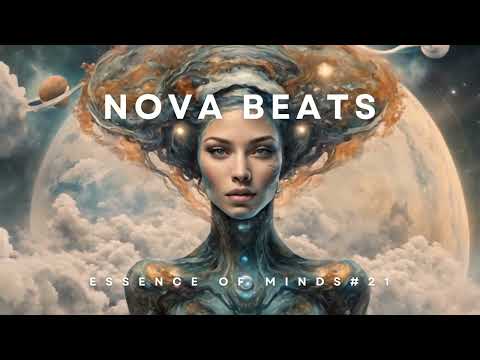 Nova Beats-Essence of Minds #21 [Melodic Techno/House & Progressive House DJ Mix]
