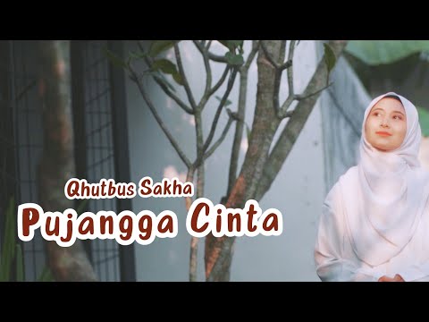 Pujangga Cinta - Qhutbus Sakha (Official Music Video)